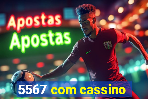 5567 com cassino